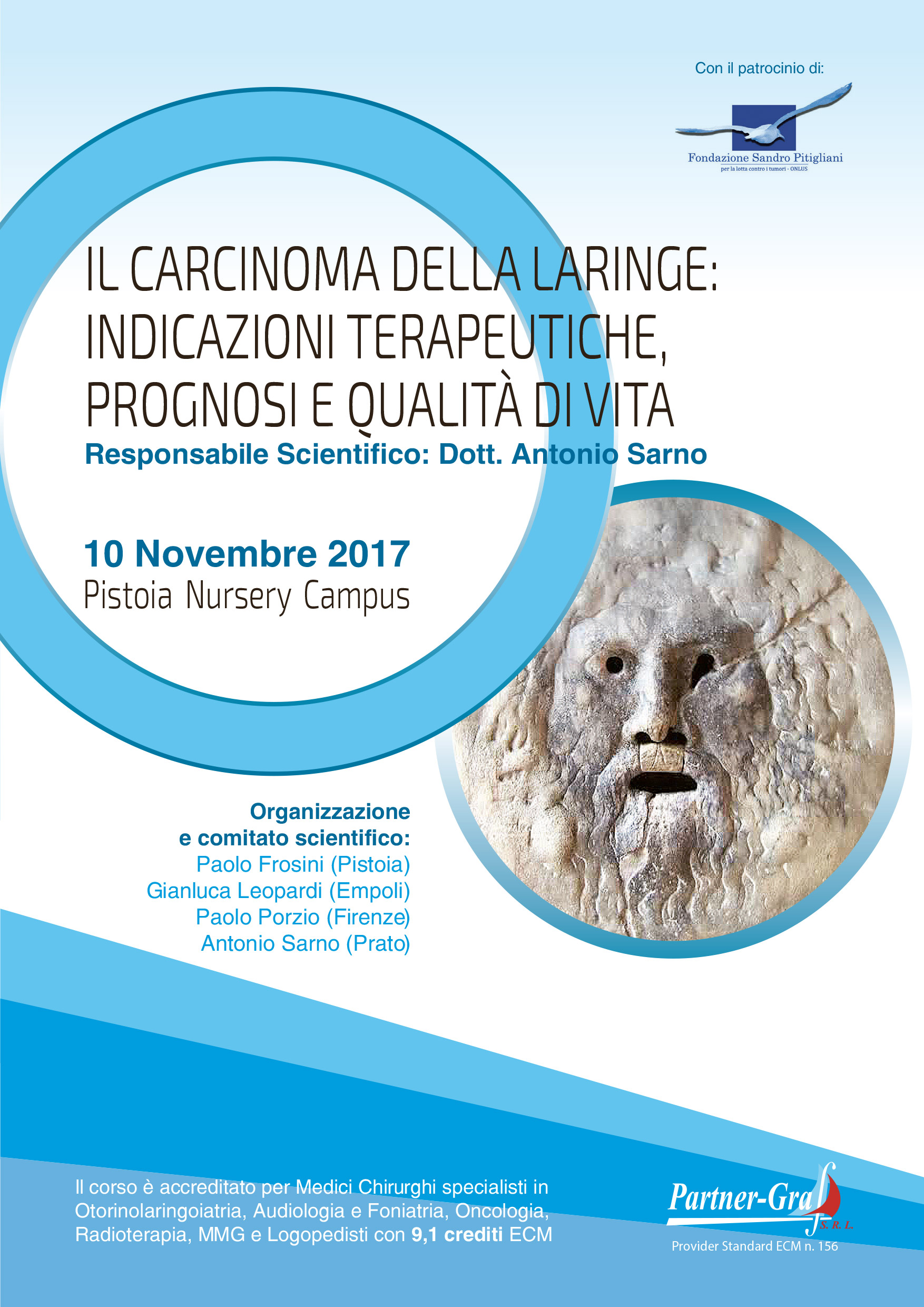 IL CARCINOMA DELLA LARINGE: Indicazioni terapeutiche, prognosi e qualità di vita.