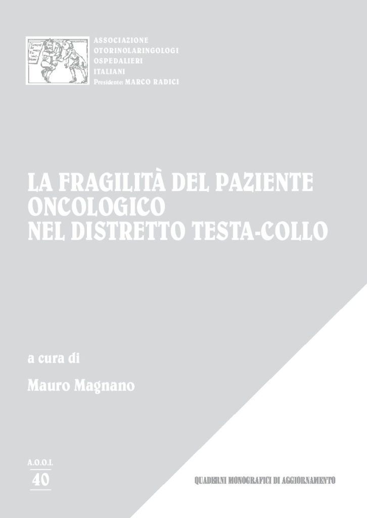 LA FRAGILITA’ DEL PAZIENTE ONCOLOGICO NEL DISTRETTO TESTA-COLLO a cura di Mauro Magnano